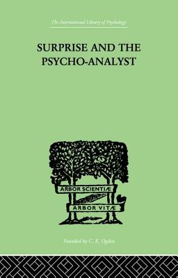 Surprise and the Psycho-Analyst: On the Conjecture and Comprehension of Unconscious Processes