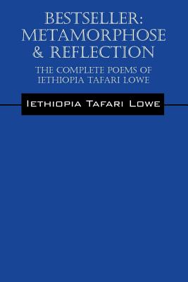 Bestseller: Metamorphose & Reflection - The Complete Poems of Iethiopia Tafari Lowe