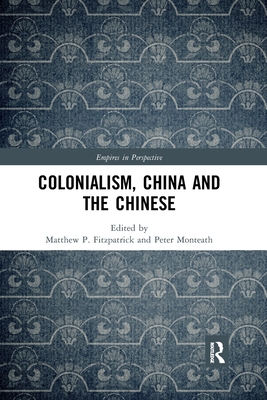Colonialism, China and the Chinese: Amidst Empires