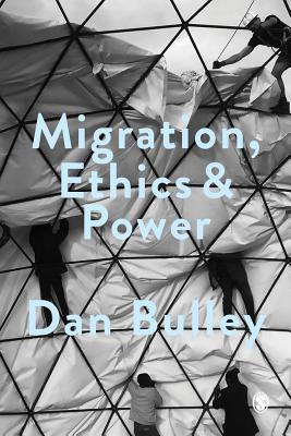 Migration, Ethics and Power: Spaces of Hospitality in International Politics