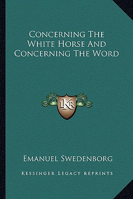 Concerning The White Horse And Concerning The Word
