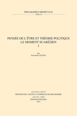 Pensee de l'Etre Et Theorie Politique. Le Moment Suarezien. I