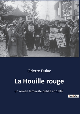La Houille rouge: un roman féministe publié en 1916