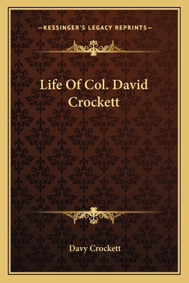 Life Of Col. David Crockett