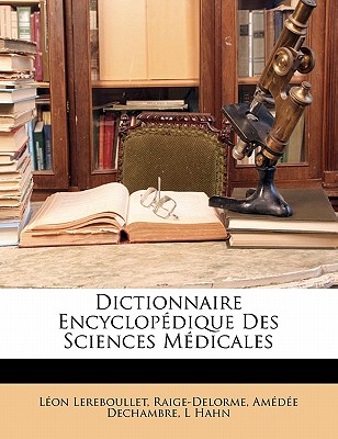 Dictionnaire Encyclopédique Des Sciences Médicales