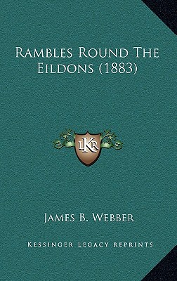 Rambles Round The Eildons (1883)