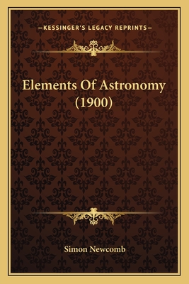 Elements Of Astronomy (1900)