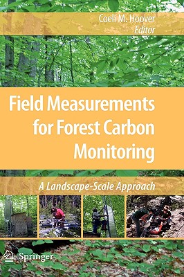 Field Measurements for Forest Carbon Monitoring: A Landscape-Scale Approach