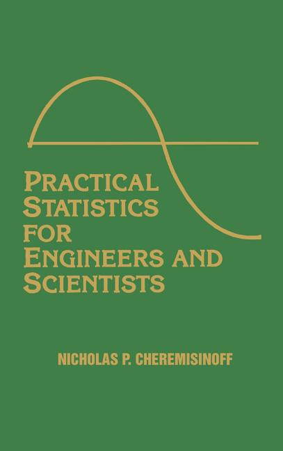 Practical Statistics for Engineers and Scientists