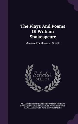 The Plays And Poems Of William Shakespeare: Measure For Measure. Othello
