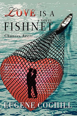Love Is a Fishnet: Chances Are ...