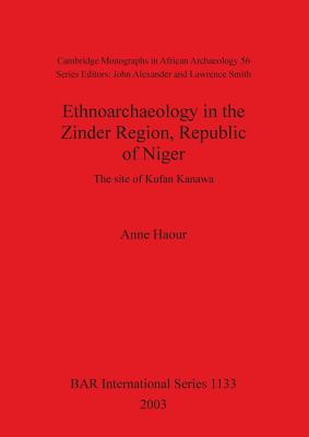 Ethnoarchaeology in the Zinder Region, Republic of Niger: The site of Kufan Kanawa