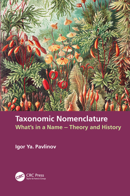 Taxonomic Nomenclature: What's in a Name - Theory and History