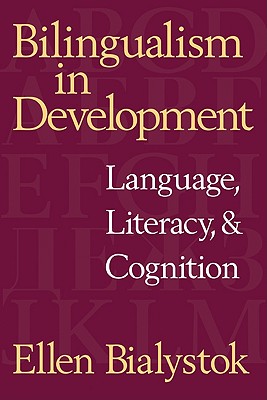 Bilingualism in Development: Language, Literacy, and Cognition