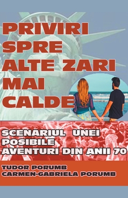 Priviri spre alte zări mai calde: Scenariul unei posibile aventuri din anii '70.