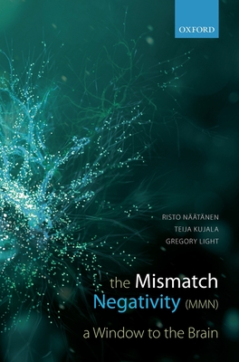 The Mismatch Negativity: A Window to the Brain