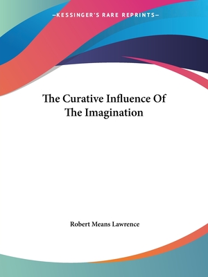 The Curative Influence Of The Imagination