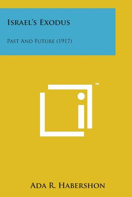 Israel's Exodus: Past and Future (1917)