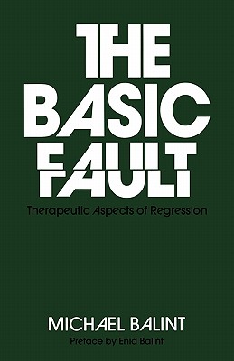 The Basic Fault: Therapeutic Aspects of Regression
