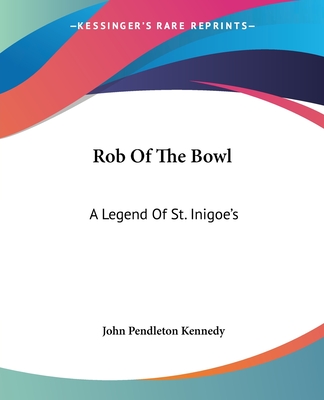 Rob Of The Bowl: A Legend Of St. Inigoe's