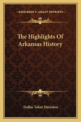 The Highlights Of Arkansas History