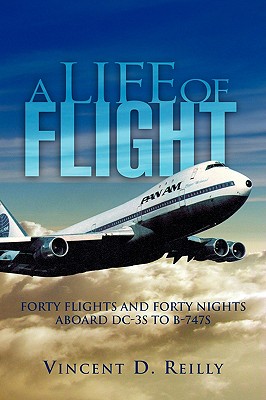 A Life of Flight: Forty Flights and Forty Nights Aboard DC-3s to B-747s