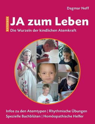 Ja zum Leben: Die Wurzeln der kindlichen Atemkraft