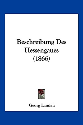 Beschreibung Des Hessengaues (1866)