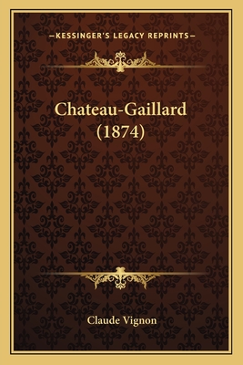 Chateau-Gaillard (1874)