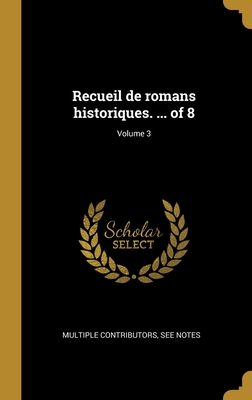 Recueil de romans historiques. ... of 8; Volume 3