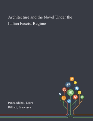 Architecture and the Novel Under the Italian Fascist Regime