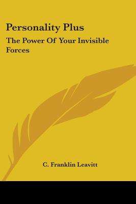 Personality Plus: The Power Of Your Invisible Forces