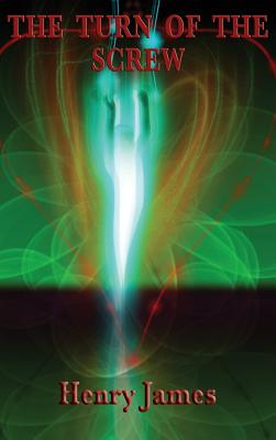 The Turn of the Screw: A Classic Psychological Ghost Story