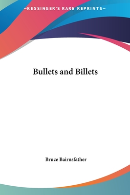 Bullets and Billets