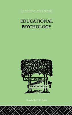 Educational Psychology: Its Problems and Methods