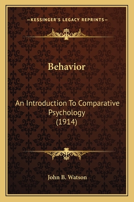 Behavior: An Introduction To Comparative Psychology (1914)