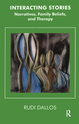 Interacting Stories: Narratives, Family Beliefs and Therapy
