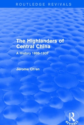Revival: The Highlanders of Central Asia: A History, 1937-1985 (1993): A History, 1937-1985