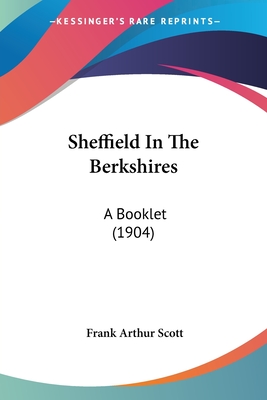 Sheffield In The Berkshires: A Booklet (1904)