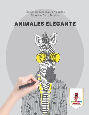 Animales Elegante: Edición De Diseños De Animales De Alivio De La Tensión