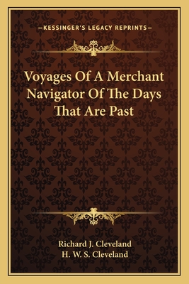 Voyages Of A Merchant Navigator Of The Days That Are Past