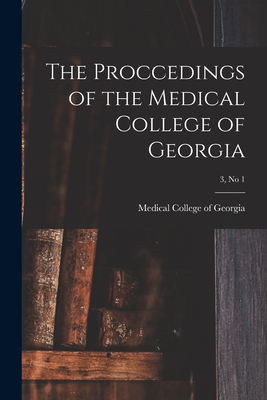 The Proccedings of the Medical College of Georgia; 3, no 1