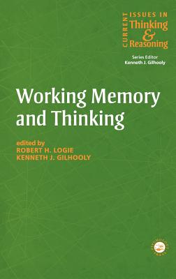 Working Memory and Thinking: Current Issues In Thinking And Reasoning