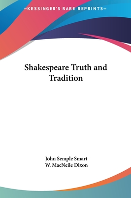 Shakespeare Truth and Tradition