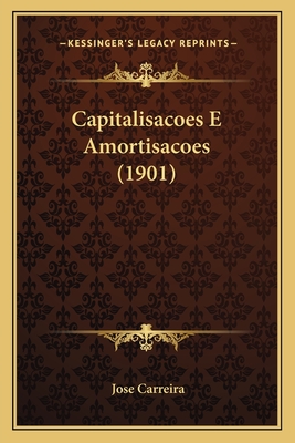 Capitalisacoes E Amortisacoes (1901)
