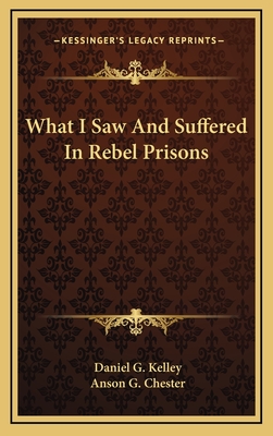 What I Saw And Suffered In Rebel Prisons