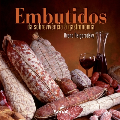 Embutidos: Da Sobrevivencia a Gastronomia