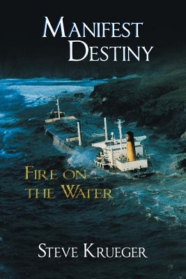 Manifest Destiny: Fire on the Water