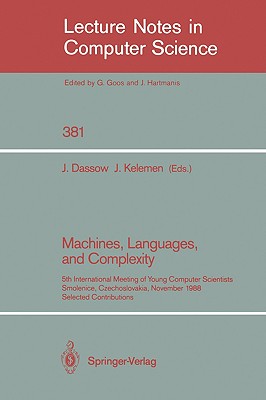 Machines, Languages, and Complexity: 5th International Meeting of Young Computer Scientists, Smolenice, Czechoslovakia, November 14-18, 1988. Selected