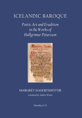 Icelandic Baroque: Poetic Art and Erudition in the Works of Hallgrímur Pétursson